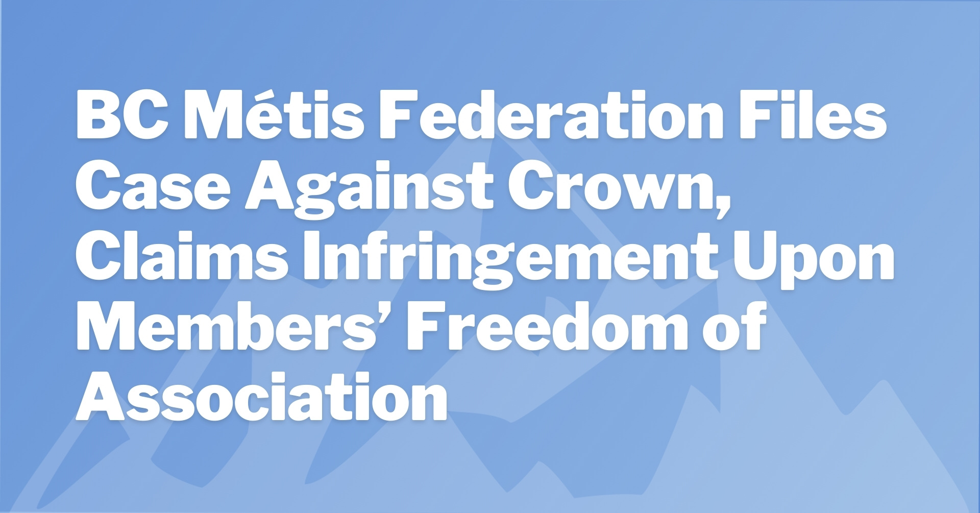 BCMF Files Case Against Crown, Claims Infringement Upon M...