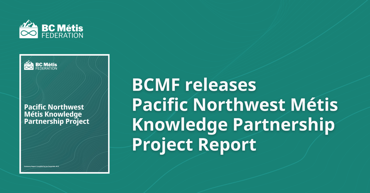 BCMF Releases Pacific Northwest Métis Knowledge Partners...